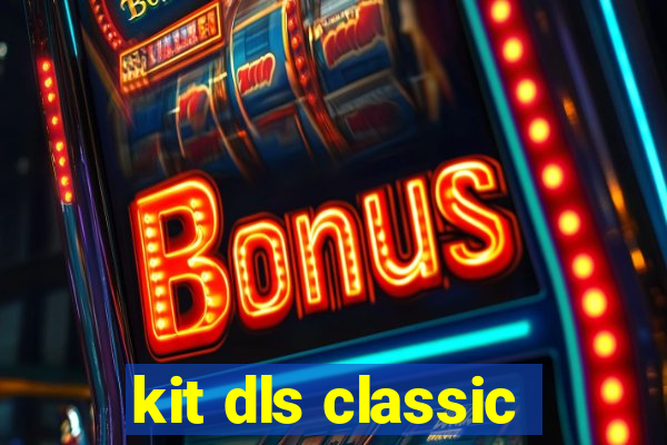 kit dls classic